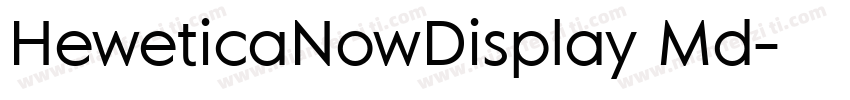 HeweticaNowDisplay Md字体转换